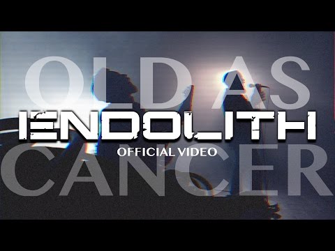 Endolith - Old As Cancer  (official video)