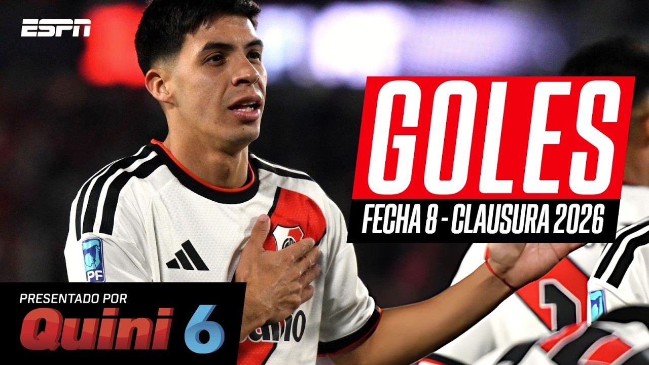 ¡ACÁ ESTÁN, ESTOS SON! DISFRUTÁ DE TODOS LOS GOLES DE LA FECHA 8 EN EL TORNEO CLAUSURA 2026