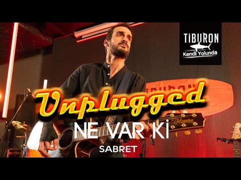 Ne Var Ki - Sabret | Tiburon Unplugged