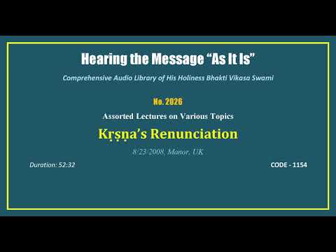 2026 Krsna@18s Renunciation, 2008 08 23, Bhaktivedanta Manor, London, UK, CODE   1154 mp3