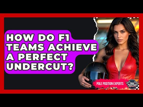 How Do F1 Teams Achieve A Perfect Undercut? - Pole Position Experts