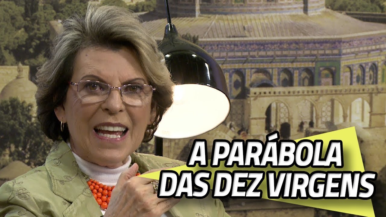 A parábola das dez virgens  | 20/08/2019 | OS GIDEÕES