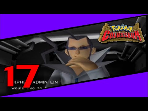 Pokemon Colosseum 100% Playthrough - Episode 17: It's Ein Time!