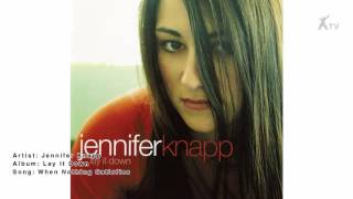 Jennifer Knapp | When Nothing Satisfies