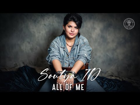 Soulya ID - All Of Me