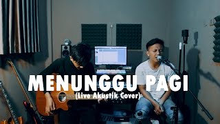 Download lagu Menunggu Pagi - NOAH (Live Cover Indra Wave Ft UJ Bastian) mp3