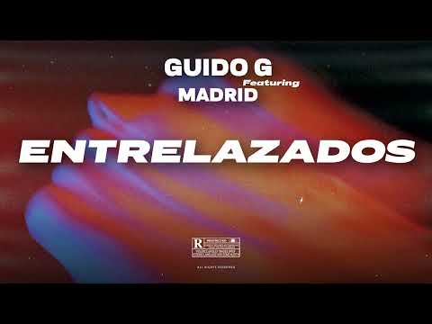 Guido G - Entrelazados Ft. Madrid (Audio)