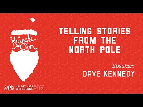 Dave Kennedy, Telling Stories from the North Pole | KringleCon 2019