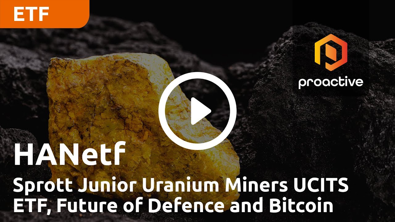HANetf founder and co-CEO talks about new junior uranium miners ETF, Future of Defence and Bitcoin