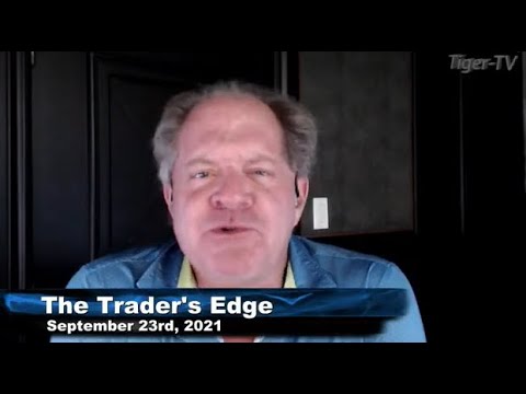 September 23rd The Trader's Edge with Steve Rhodes on TFNN - 2021