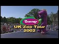 Barney UK Zoo Tour 2002 Taken From Barney S Christmas Star 2002