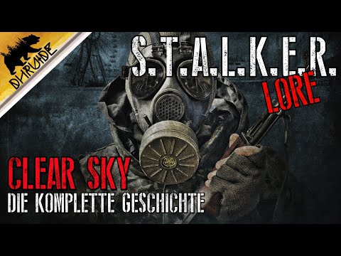 S.T.A.L.K.E.R. - Clear Sky - Die komplette Geschichte