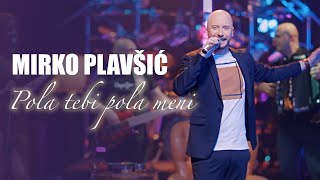 Download lagu Mirko Plavsic - Pola tebi pola meni - (LIVE SECANJA 2 2021) mp3