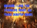 Because I Love You (YoungLife Remix) (DJ ...