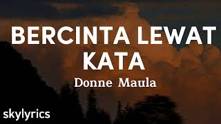 Download lagu Donne Maula - Bercinta Lewat Kata (Lirik) mp3 Download lagu Donne Maula - Bercinta Lewat Kata (Lirik) mp3