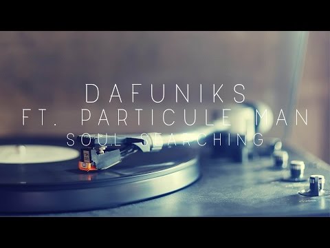 Dafuniks ft. Particle Man - Soul Searching