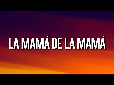 la mamá de la mamá | El Alfa [Letra/Lyrics]