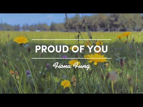 [Lyrics] Proud Of You -  Fiona Fung || Music chill