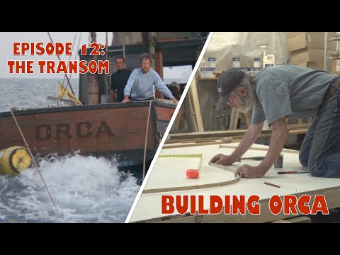 Building ORCA - Episode 12: The Transom