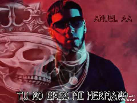 Anuel AA 👹- Tu no eres mi hermano 👹
