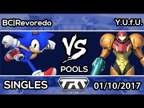 TRT LATAM 2017 - BC | Revoredo (Sonic) x Y.U.f.U. (Samus) - Pools