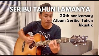 Download lagu SERIBU TAHUN LAMANYA - 20th ANNIVERSARY ALBUM SERIBU TAHUN ( JIKUSTIK) mp3