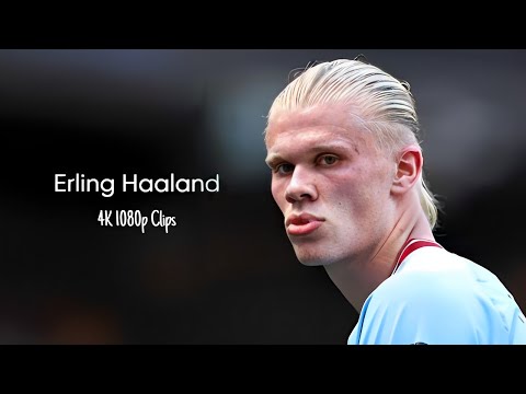 Erling Haaland Free 4K 1080p clips for editing 