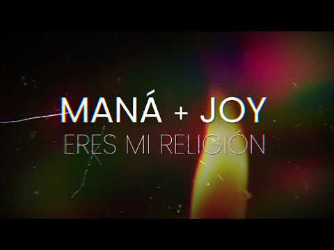 Maná & Joy - Eres Mi Religión (Lyric Video)