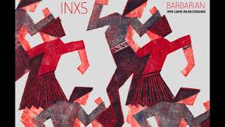 INXS - Barbarian (1992 Capri Re-recording)