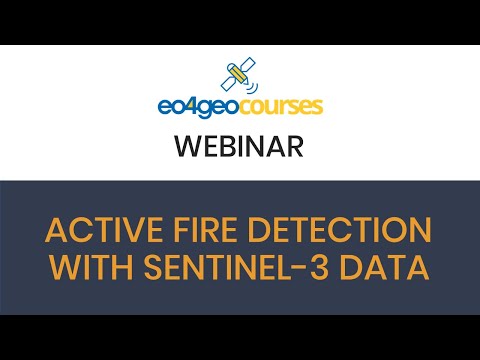 EO4GEO webinar: Active fire detection with Sentinel-3 data