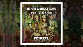 R3hab & Lucky Date - Rip It Up (Nicky Romero Edit) (OUT NOW)