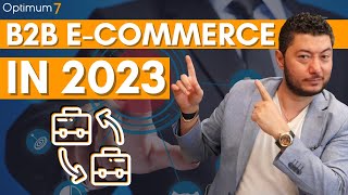 B2B eCommerce for Industrial Supply Companies - Functionality and Marketing Strategies in 2023