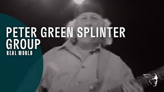 Peter Green Splinter Group - Real World (From 