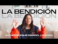 La Bendición SioVera X AnthemWorshipEspañol The Blessing En Español Video Lírico