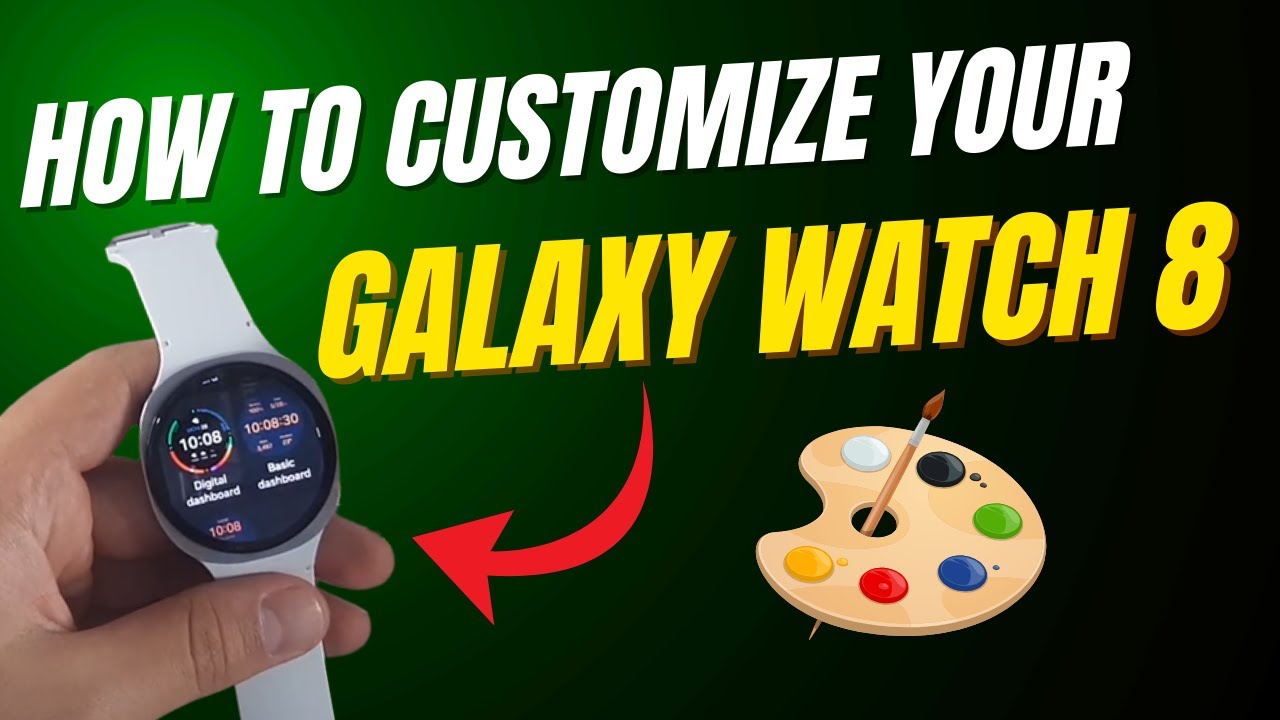 How to Customize Your Galaxy Watch 8 like a PRO!