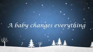 A Baby Changes Everything ~ Faith Hill ~ lyric video