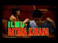 Film HOROR ILMU BATARA KARANG Ilmu Kebal Dan Keabadian