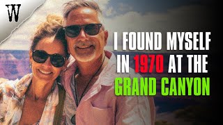 I Found Myself in 1970 at the Grand Canyon | 2 TRUE TIMESLIP STORIES [Viewer Submitted Stories]