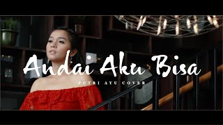 Download lagu Andai Aku Bisa - Chrisye Cover By Putri Ayu mp3