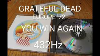 Grateful Dead: Europe &#39;72/ You Win Again 432Hz