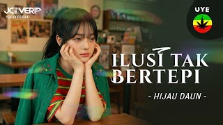 Download lagu Ilusi Tak Bertepi – Hijau Daun | Chill Reggae Jazz Acoustic (Cover) mp3