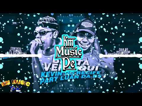 MC KEVIN DO RECIFE & LUAN DA BS - BROTA VEM AQUI (MÚSICA NOVA) 2K19
