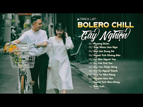Phượng Buồn H2K Bolero Chill - Nhạc Chill Gây Nghiện - Những Bản Nhạc Xưa Phối Hiện Đại Cực Chill