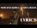 Bella - Mein Bas Kehna Chahta Hoon Lyrics