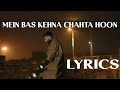 Bella Mein Bas Kehna Chahta Hoon Lyrics