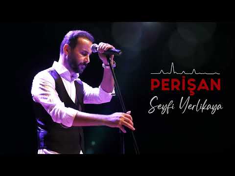 Seyfi Yerlikaya - Perişan