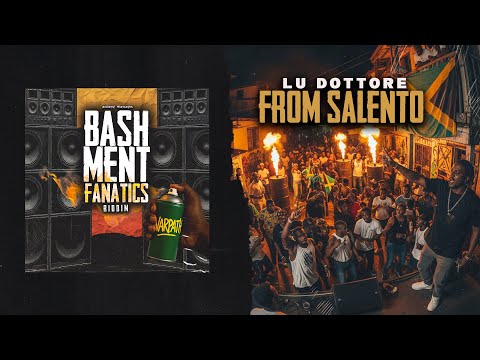 LU DOTTORE - From Salento (Bashment Fanatics Riddim)