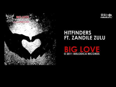 Hitfinders feat. Zandile Zulu - Big Love