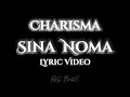 CHARISMA - ''SINA NOMA'' (LYRICS VIDEO)