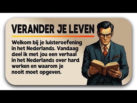 Learn Dutch with Motivational Stories – Improve Your Dutch Listening Skills